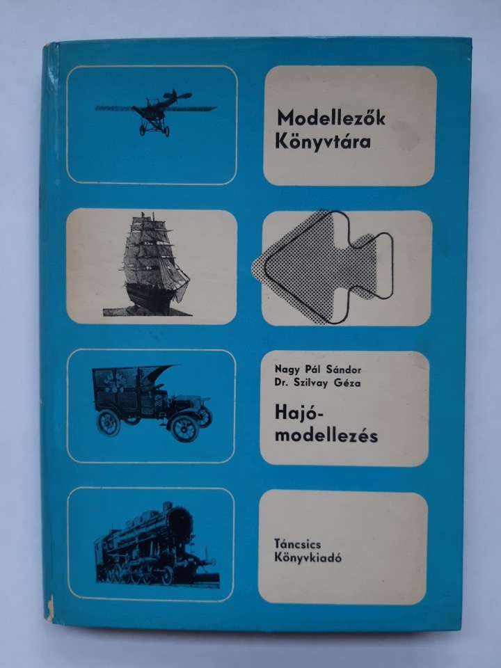 Nagy Pál Sándor, Szilvay Géza: Hajómodellezés - 1. kép