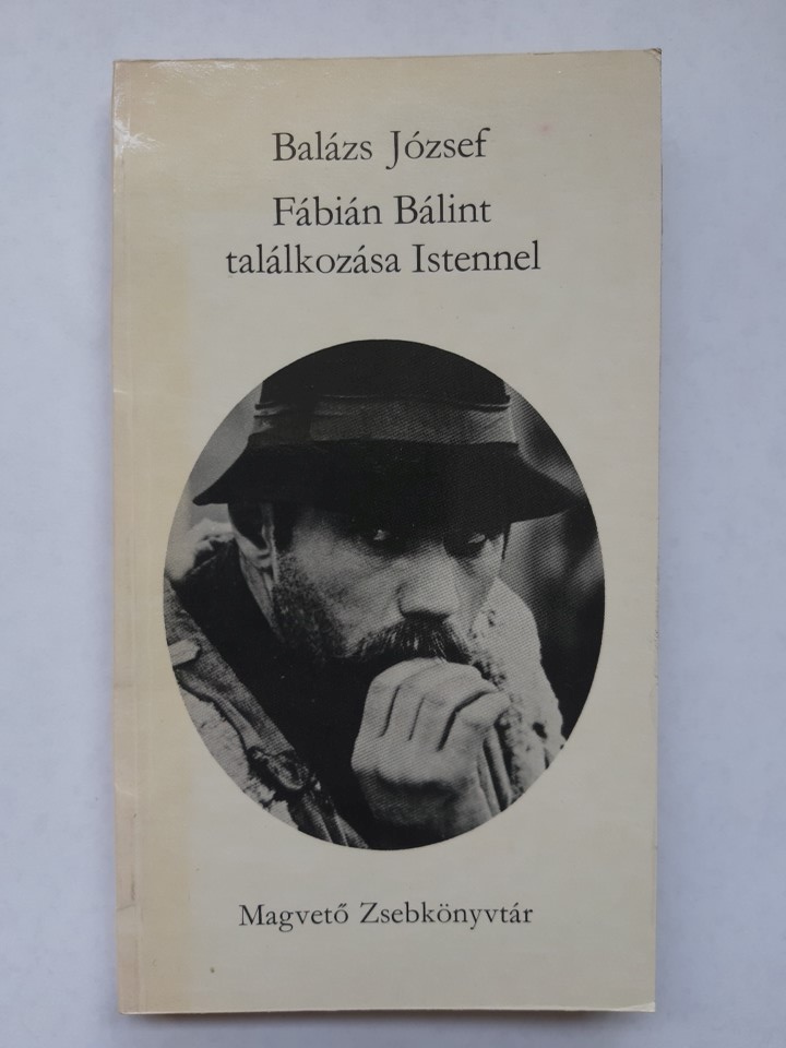 Balázs József: Fábián Bálint találkozása Istennel - 1. kép