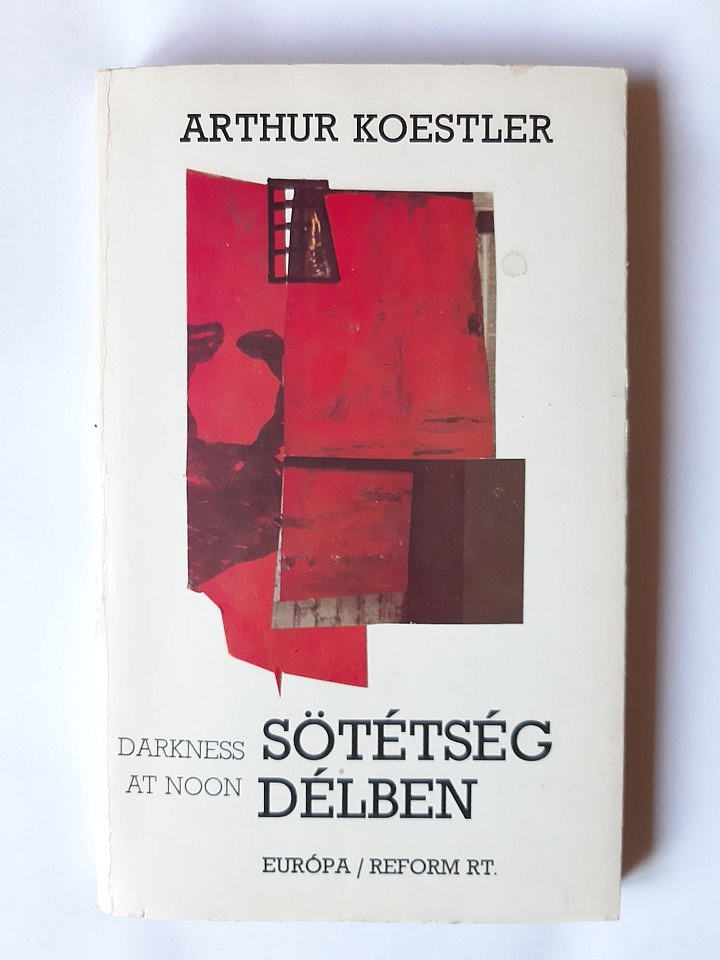 Arthur Koestler: Sötétség délben - 1. kép