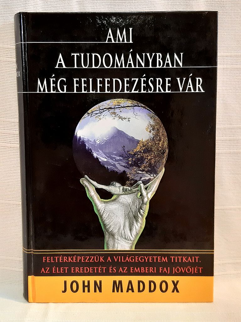 John Maddox: Ami a tudományban még felfedezésre vár - 1. kép