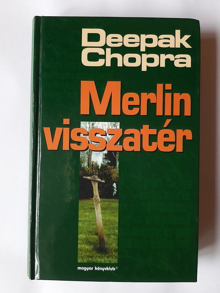 Deepak Chopra: Merlin visszatér - 1. kép
