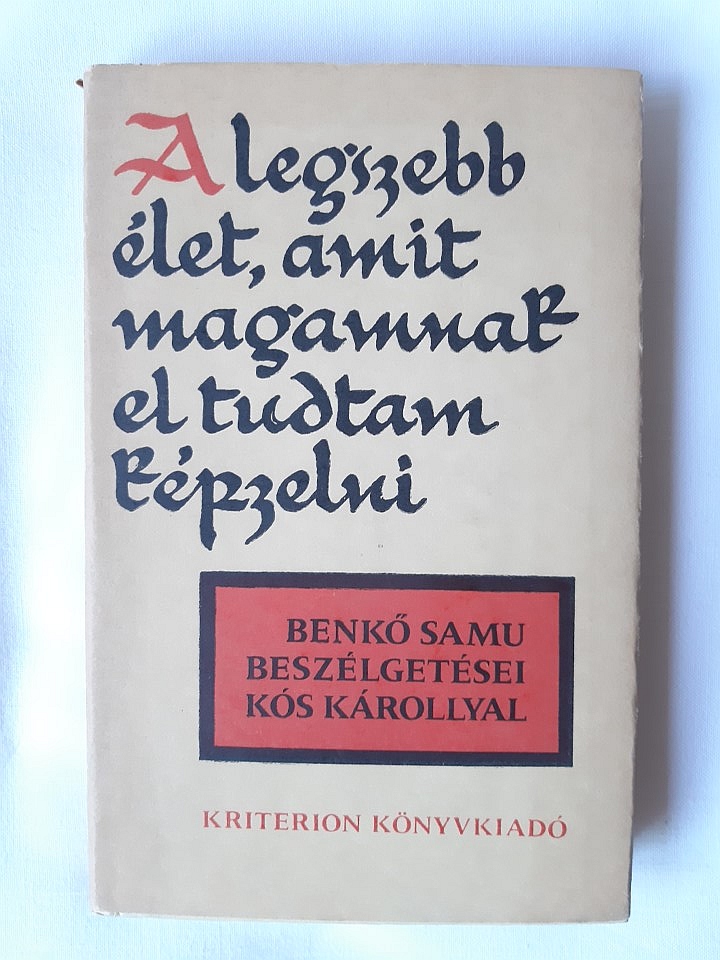 Kós Károly: A legszebb élet, amit magamnak el tudtam képzelni - 1. kép