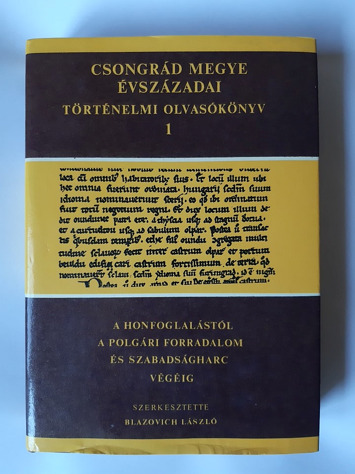 Blazovich László: A honfoglalástól a polgári forradalom és szabadságharc végéig - 1. kép
