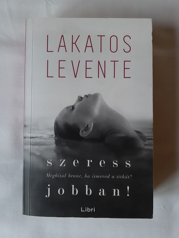 Lakatos Levente: Szeress jobban! - 1. kép