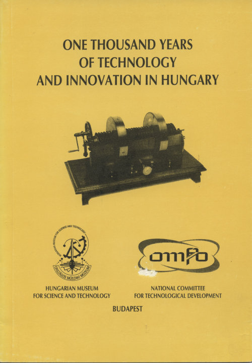 Szabadváry Ferenc, Vámos Éva: One thousand years of technology and innovations in Hungary - 1. kép