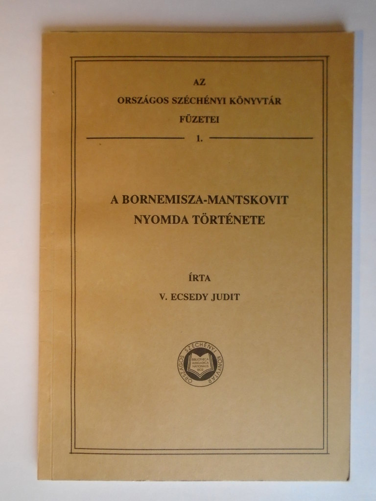 V. Ecsedy Judit: A Bornemisza-Mantskovit nyomda története - 1. kép