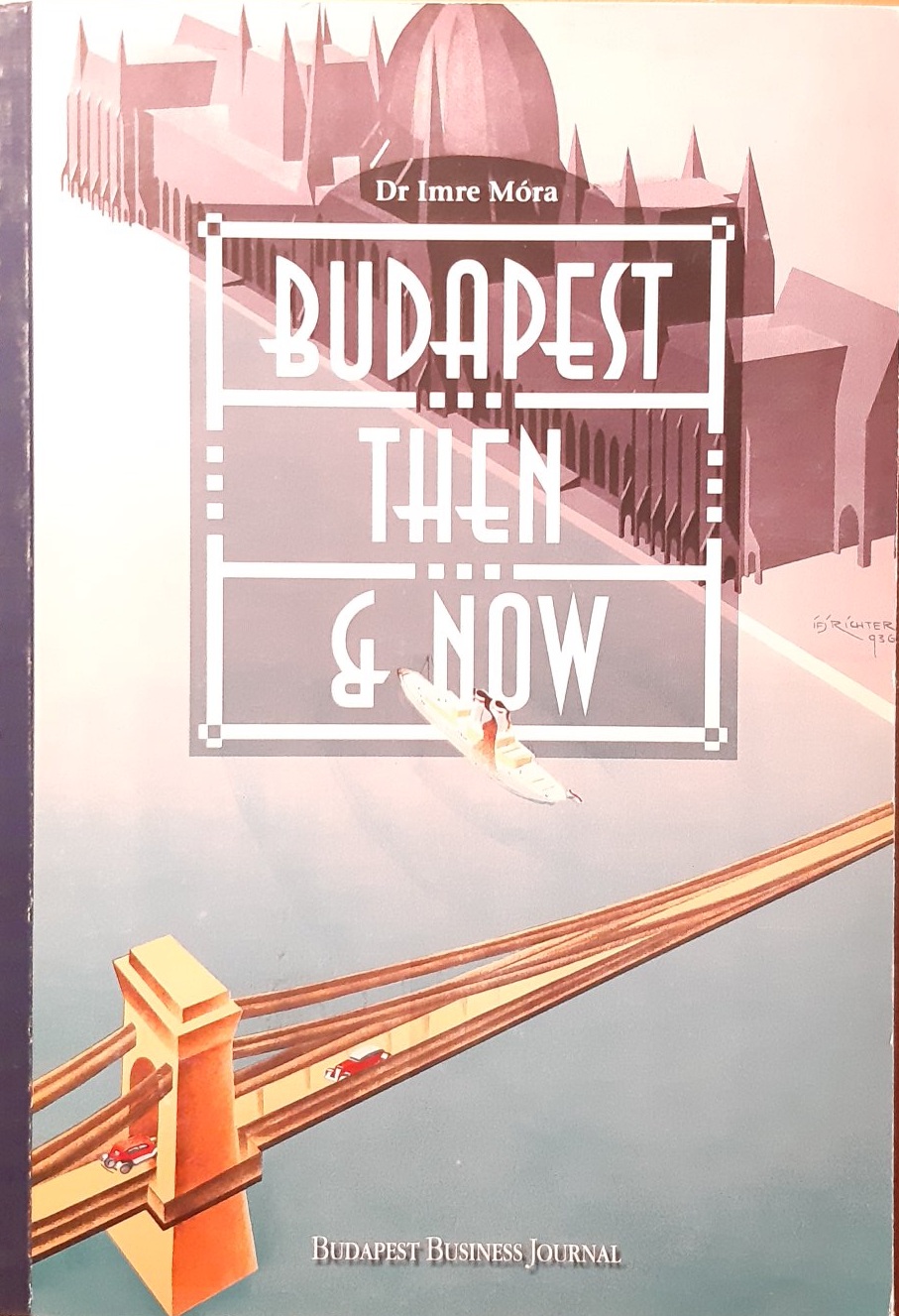 Imre Móra: Budapest Then and Now - 1. kép