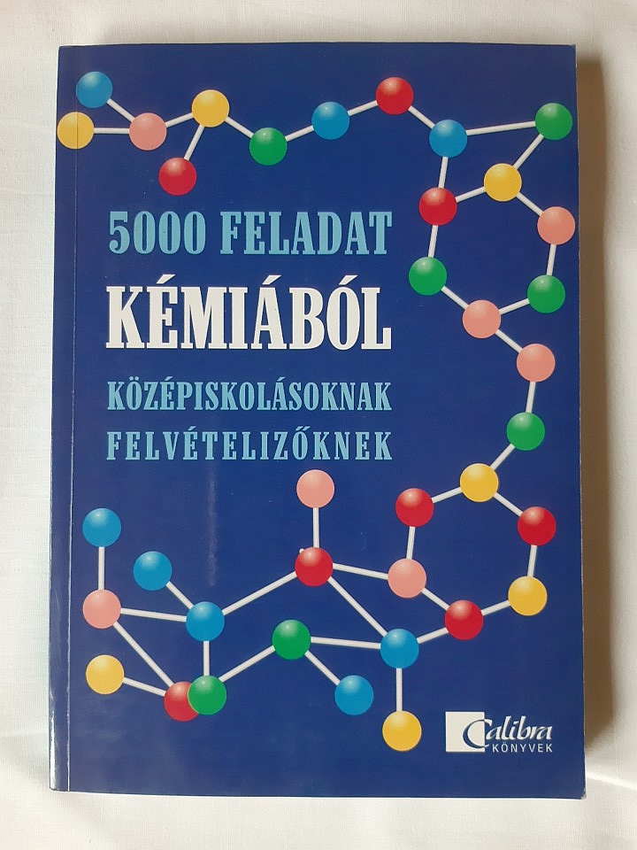 Albert Attila, Albert Viktor: 5000 feladat kémiából középiskolásoknak, felvételizőknek - 1. kép
