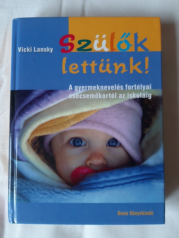 Vicki Lansky: Szülők lettünk! - 1. kép