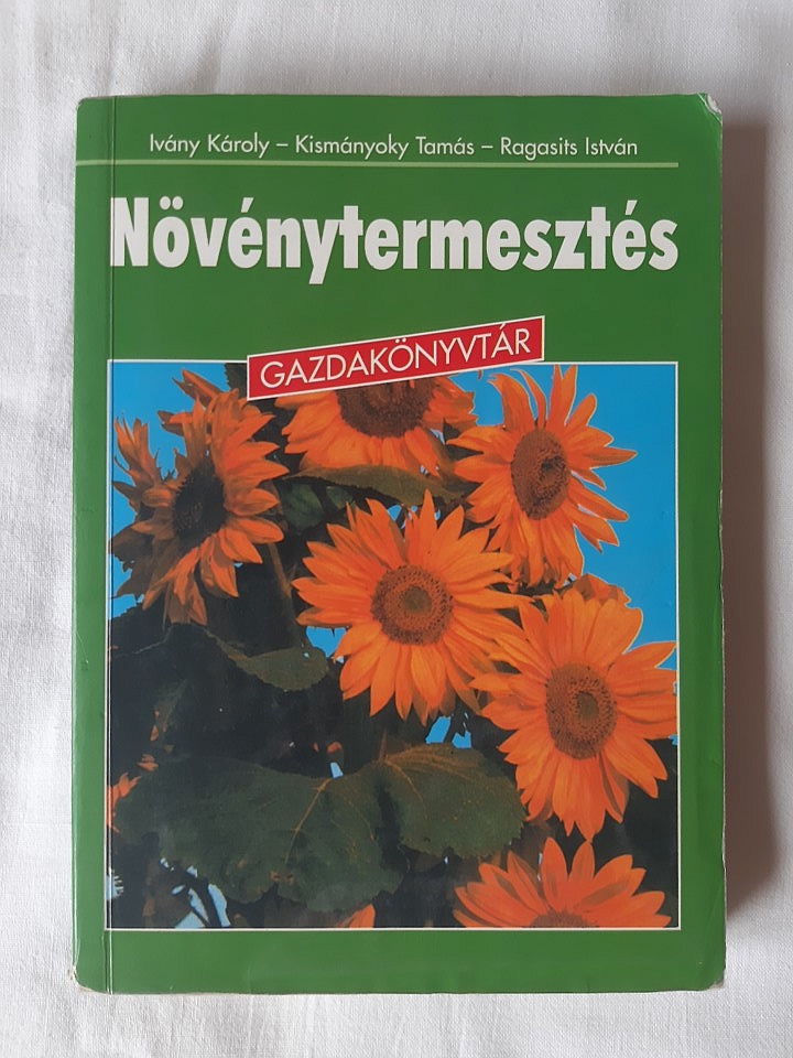Ivány K, Kismányoky T, Ragasits I: Növénytermesztés - 1. kép