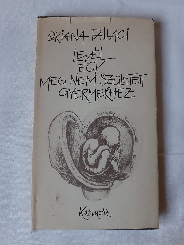 Oriana Fallaci: Levél egy meg nem született gyermekhez - 1. kép
