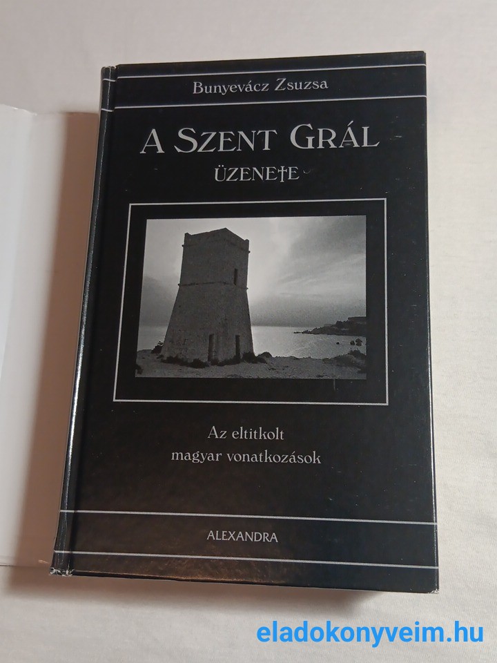 Bunyevácz Zsuzsa: A Szent Grál üzenete - 2. kép