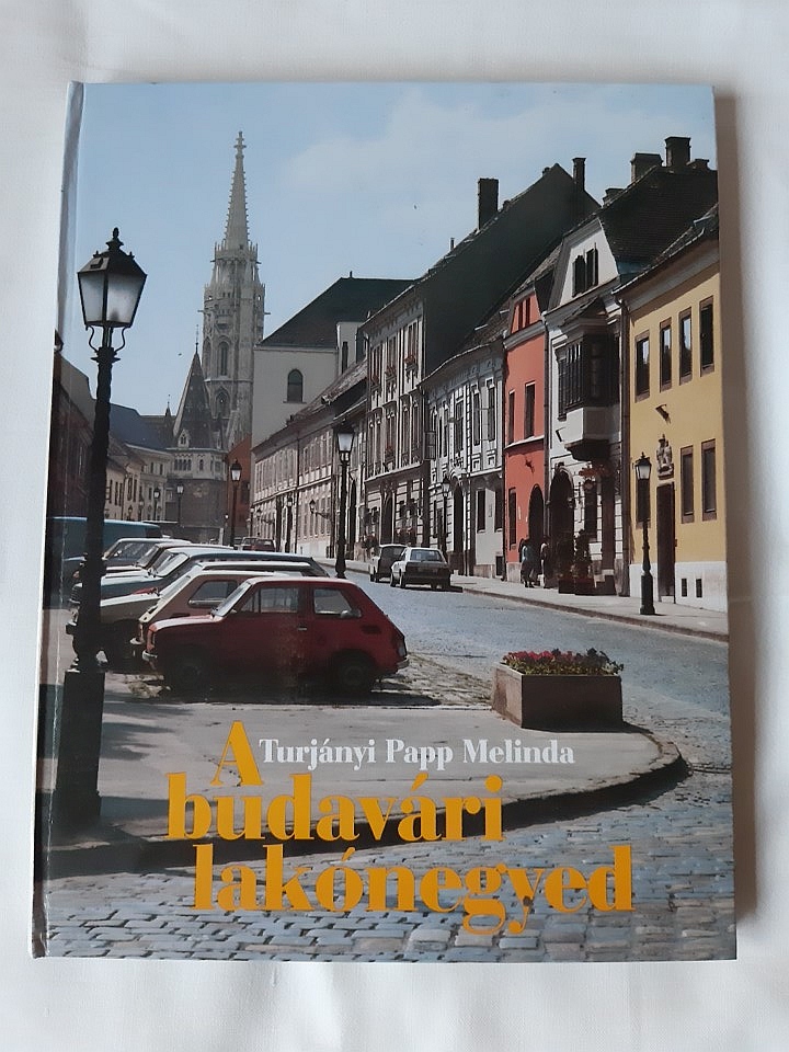 Turjányi Papp Melinda: A budavári lakónegyed - 1. kép
