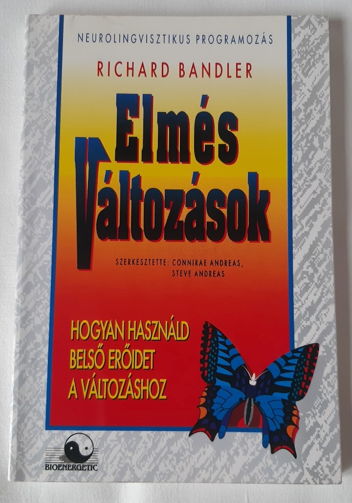 Richard Bandler: Elmés változások - 1. kép