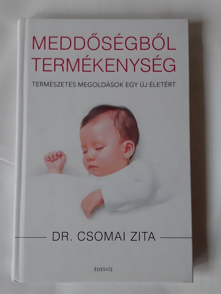 Csomai Zita: Meddőségből termékenység - 1. kép