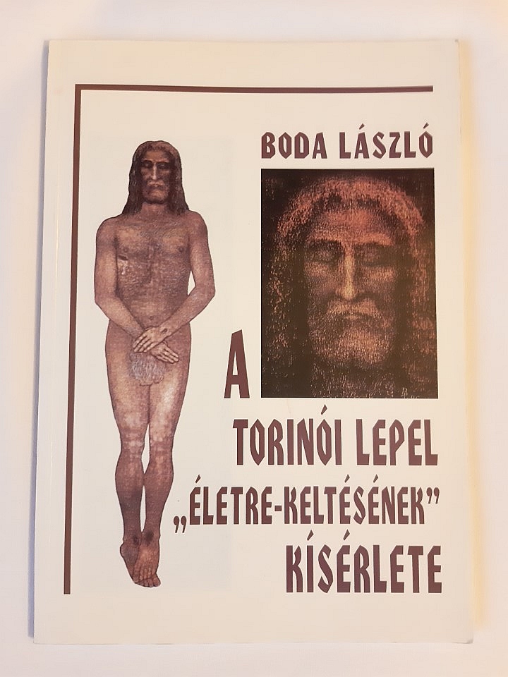 Boda László: A torinói lepel „életre-keltésének” kísérlete - 1. kép