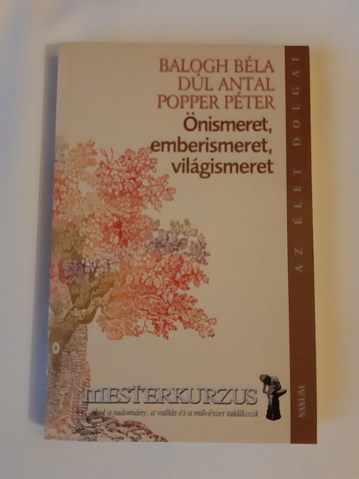 Balogh Béla, Dúl Antal, Popper Péter: Önismeret, emberismeret, világismeret - 1. kép