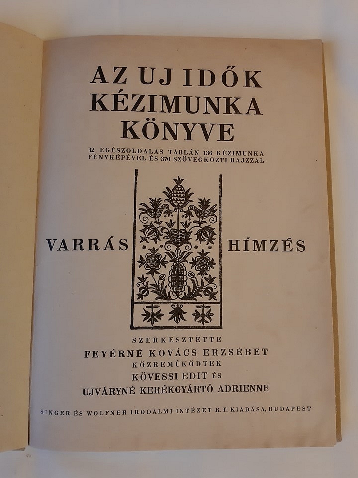Feyérné Kovács Erzsébet: Az Új Idők kézimunkakönyve - 1. kép