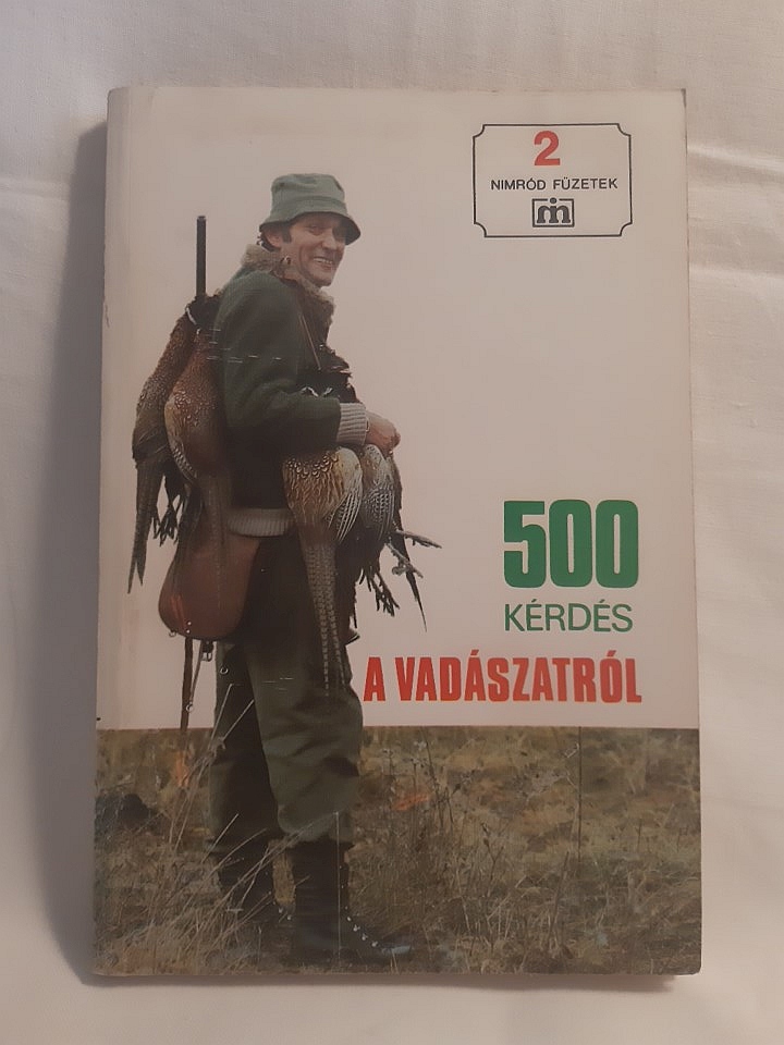 Csekő Sándor: 500 kérdés a vadászatról - 1. kép