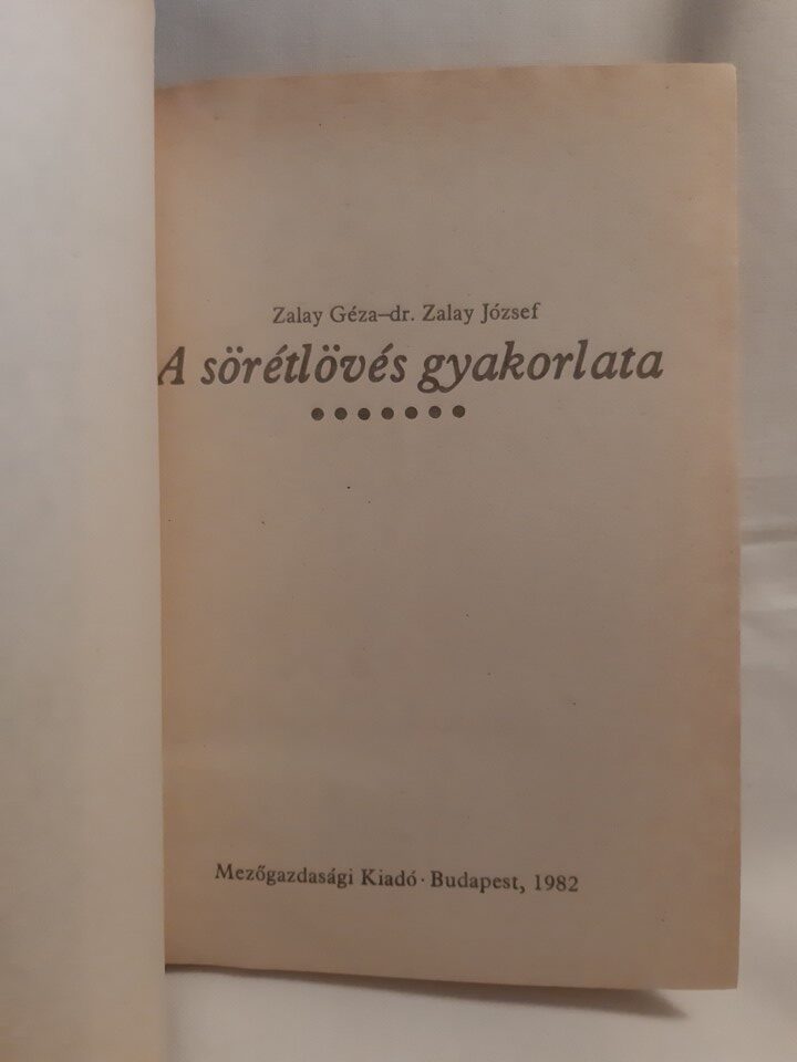 Zalay Géza, Zalay József: A sörétlövés gyakorlata - 2. kép