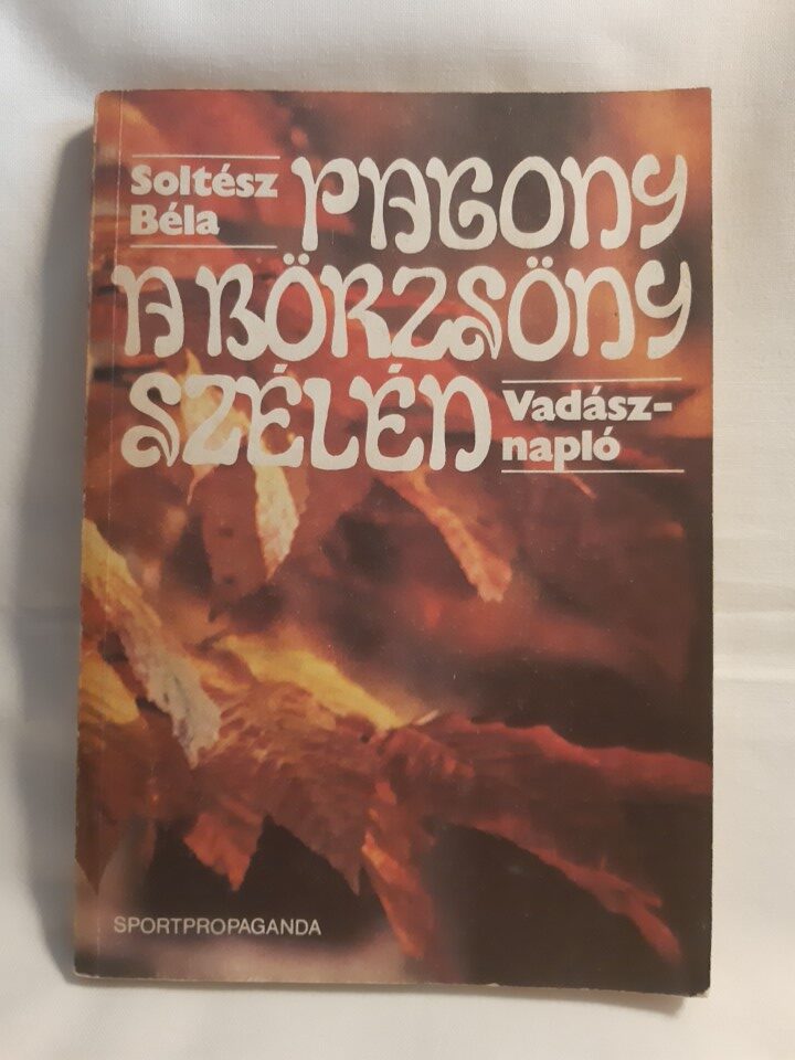 Soltész Béla: Pagony a Börzsöny szélén - 1. kép