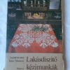 Légrády Istvánné, Tamás Tihamérné: Lakásdíszítő kézimunkák - Thumbnail Image 1
