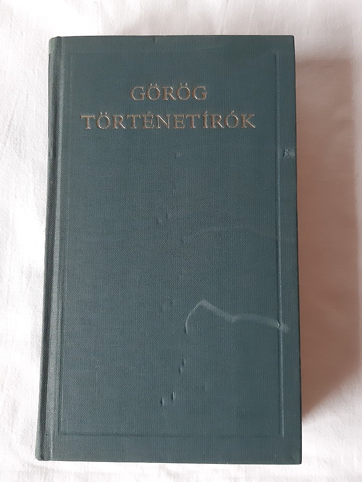 Hérodotosz, Thuküdidész, Xenophón, Polübiosz: Görög történetírók - 1. kép