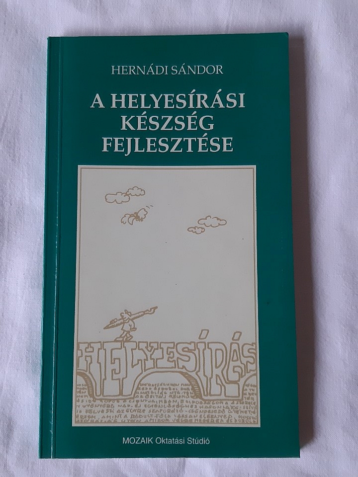 Hernádi Sándor: A helyesírási készség fejlesztése - 1. kép