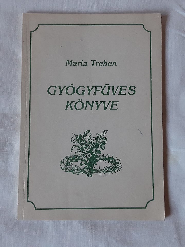Maria Treben: Gyógyfüves könyve - 1. kép
