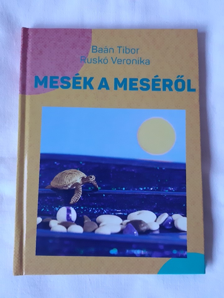 Baán Tibor, Ruskó Veronika: Mesék a mesékről - 1. kép