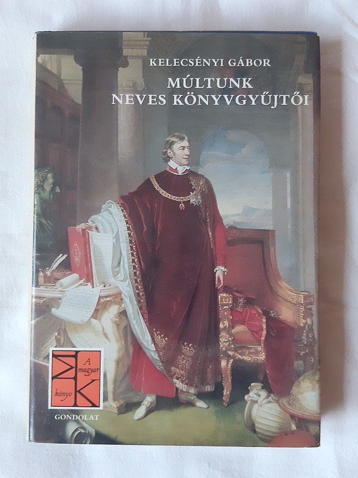 Kelecsényi Gábor: Múltunk neves könyvgyűjtői - 1. kép