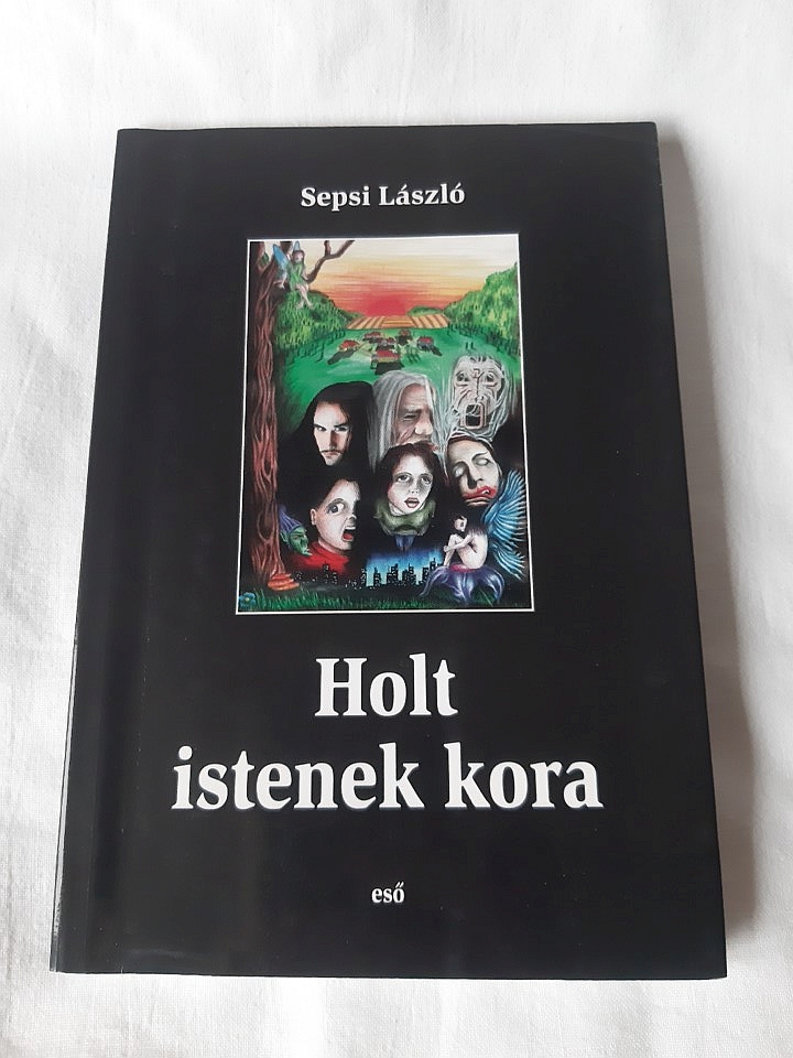 Sepsi László: Holt istenek kora - 1. kép