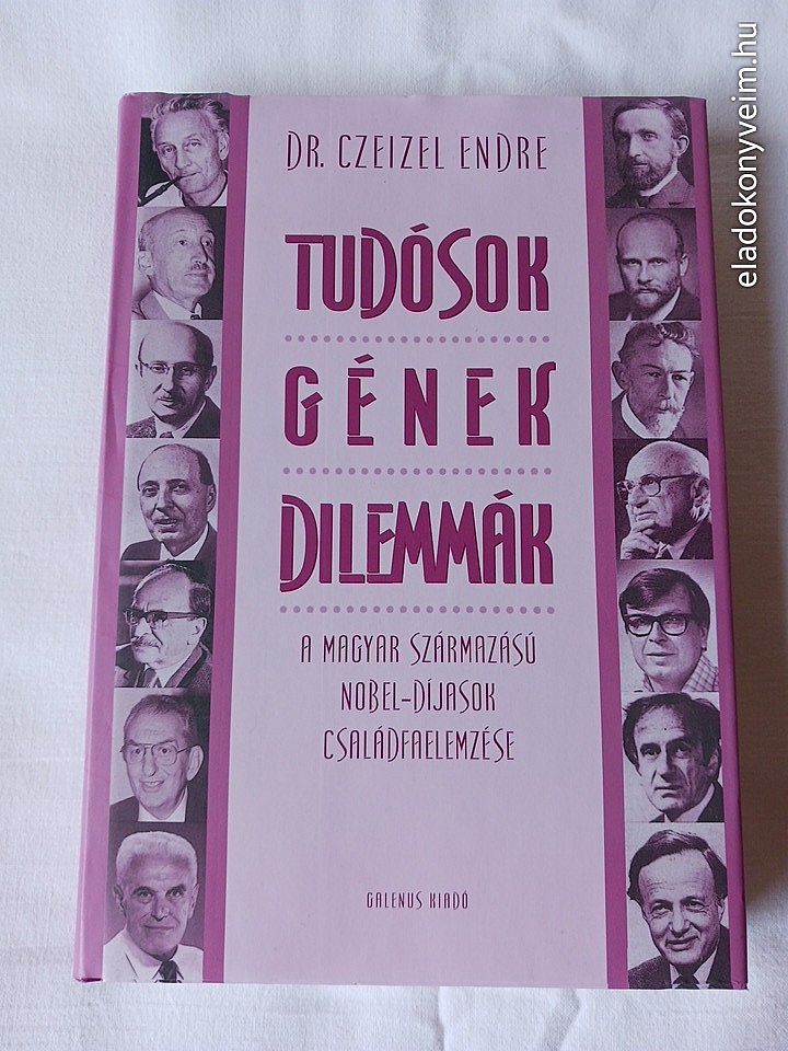 Czeizel Endre: Tudósok, gének, dilemmák - 1. kép