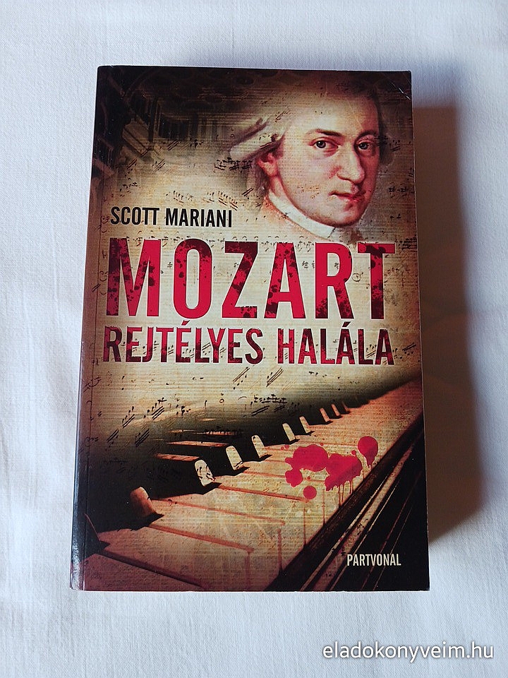 Scott Mariani: Mozart rejtélyes halála - 1. kép