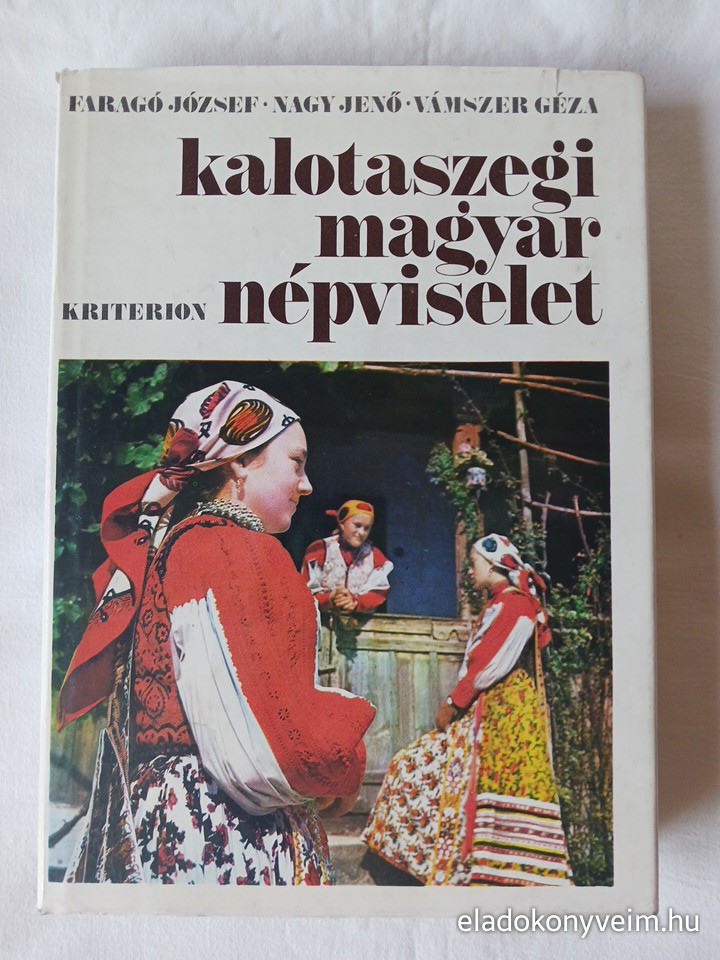 Faragó J., Nagy J., Vámszer G.: Kalotaszegi magyar népviselet - 1. kép