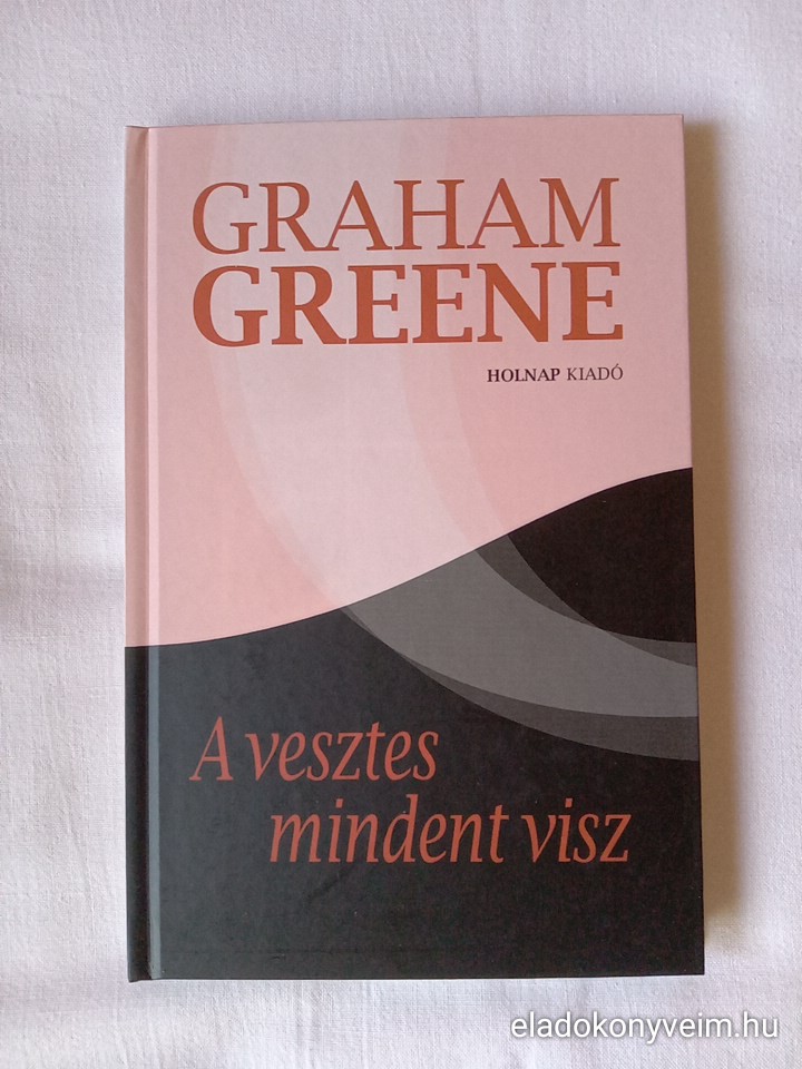 Graham Greene: A vesztes mindent visz - 1. kép