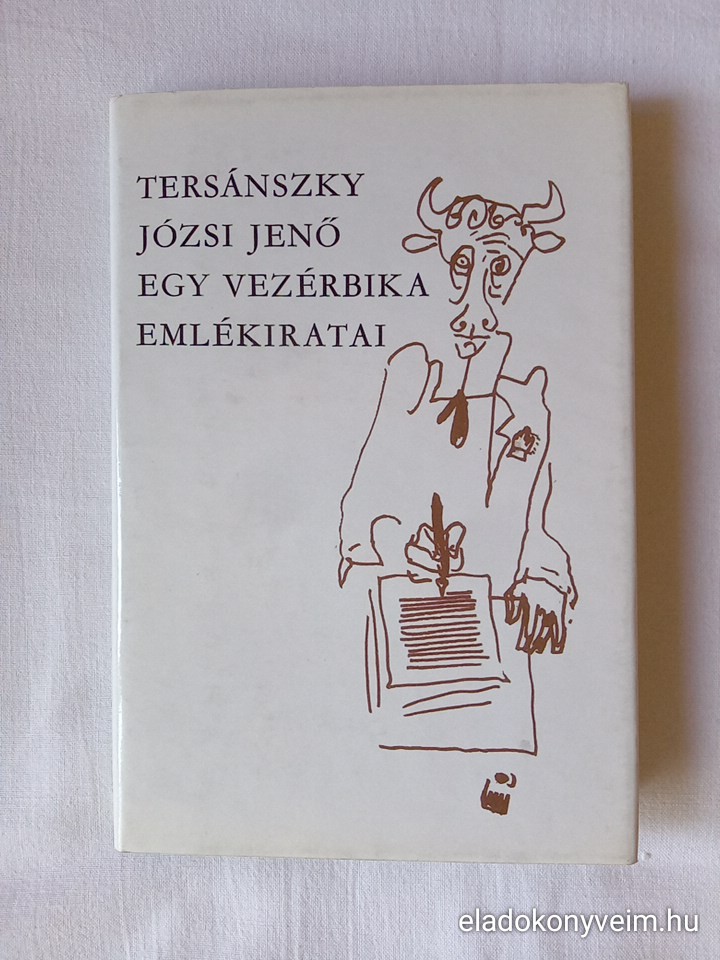 Tersánszky Józsi Jenő: Egy vezérbika emlékiratai - 1. kép
