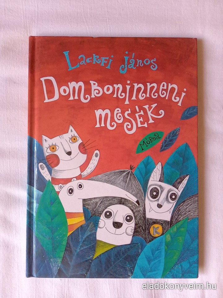 Lackfi János: Domboninneni mesék - 1. kép