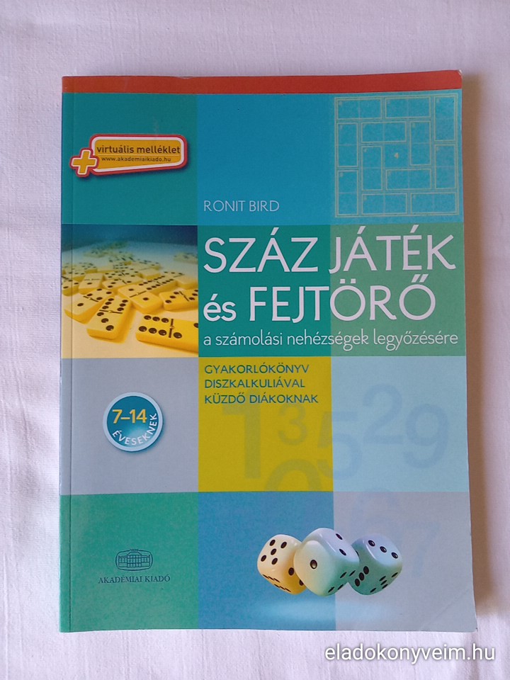 Ronit Bird: Száz játék és fejtörő a számolási nehézségek legyőzésére - 1. kép