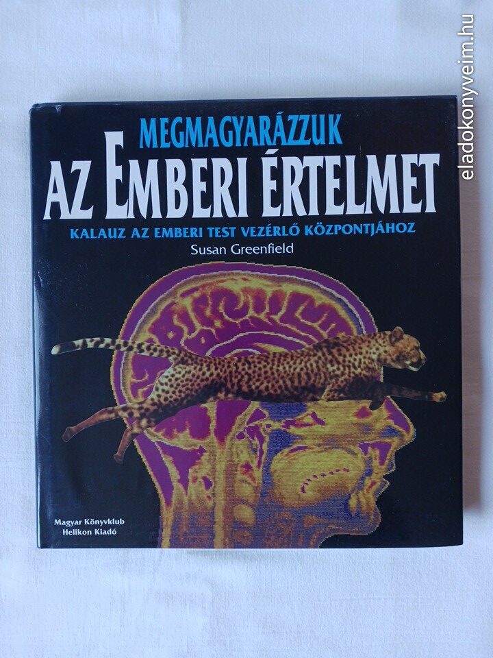 Susan Greenfield: Megmagyarázzuk az emberi értelmet - 1. kép