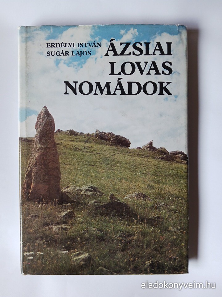 Erdélyi István, Sugár Lajos: Ázsiai lovas nomádok - 1. kép