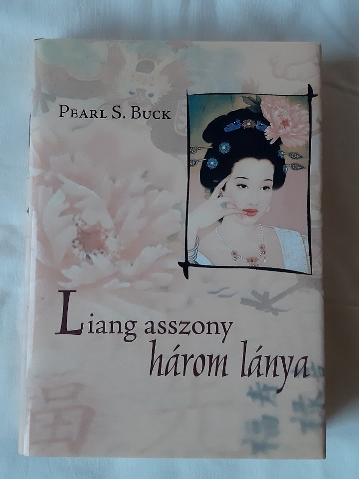 Pearl S. Buck: Liang asszony három lánya - 1. kép