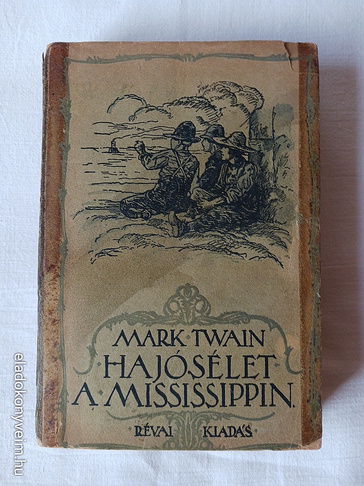 Mark Twain: Hajósélet a Mississippin - 1. kép