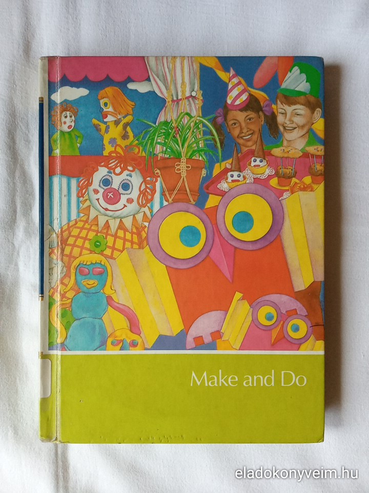 The How and Why Library. Vol. 11. Make and do - 1. kép