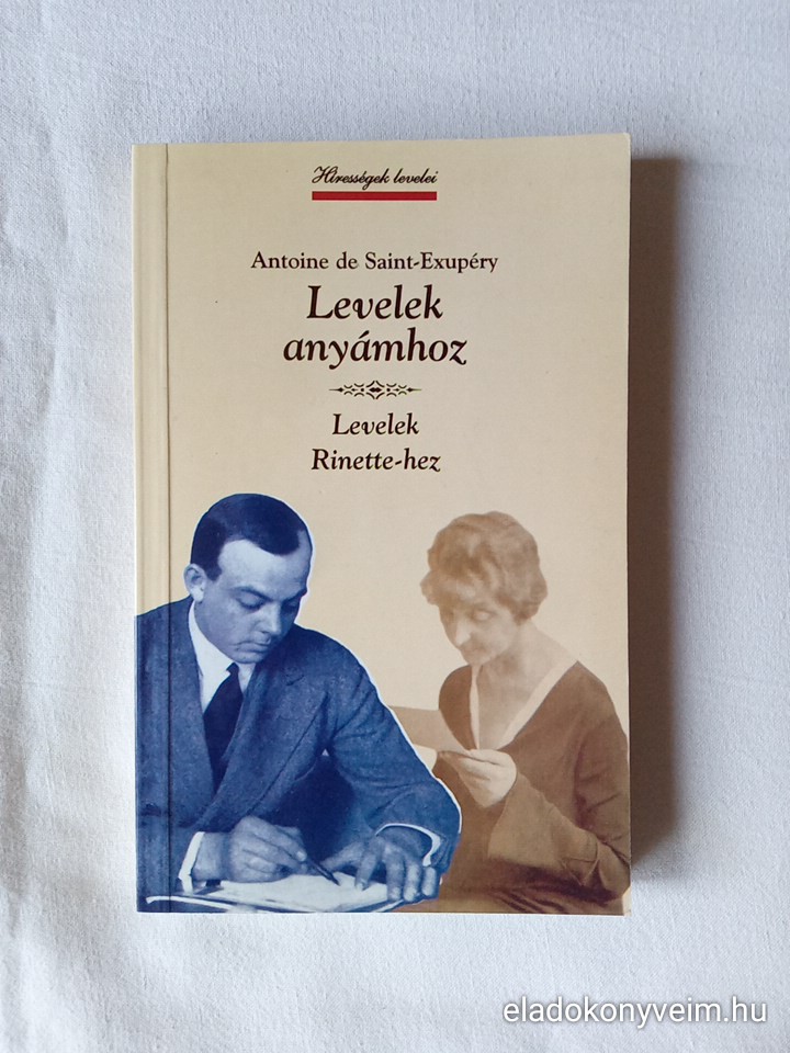 Antoine de Saint-Exupéry: Levelek anyámhoz - 1. kép