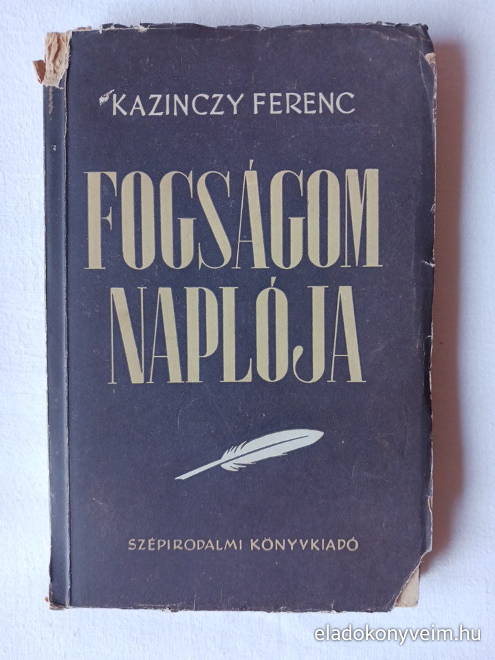 Kazinczy Ferenc: Fogságom naplója - 1. kép