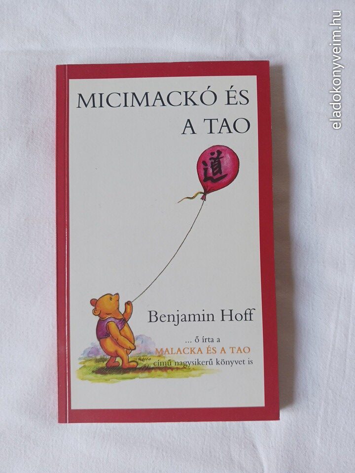 Benjamin Hoff: Micimackó és a Tao - 1. kép