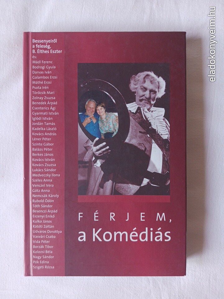 B. Élthes Eszter: Férjem, a Komédiás - 1. kép