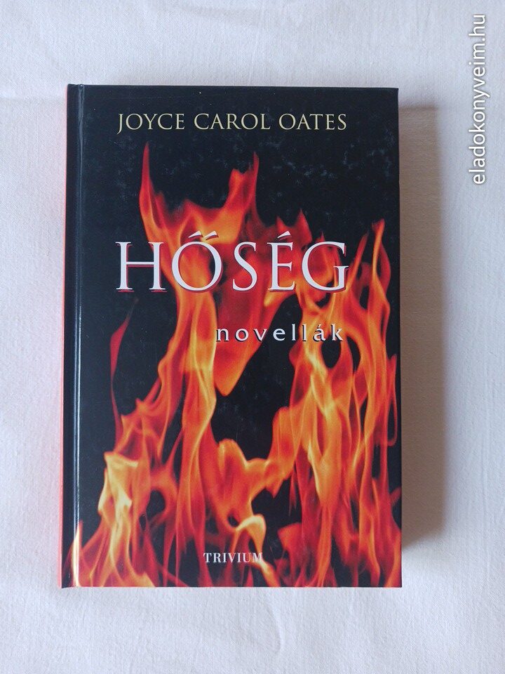 Joyce Carol Oates: Hőség és más elbeszélések - 1. kép