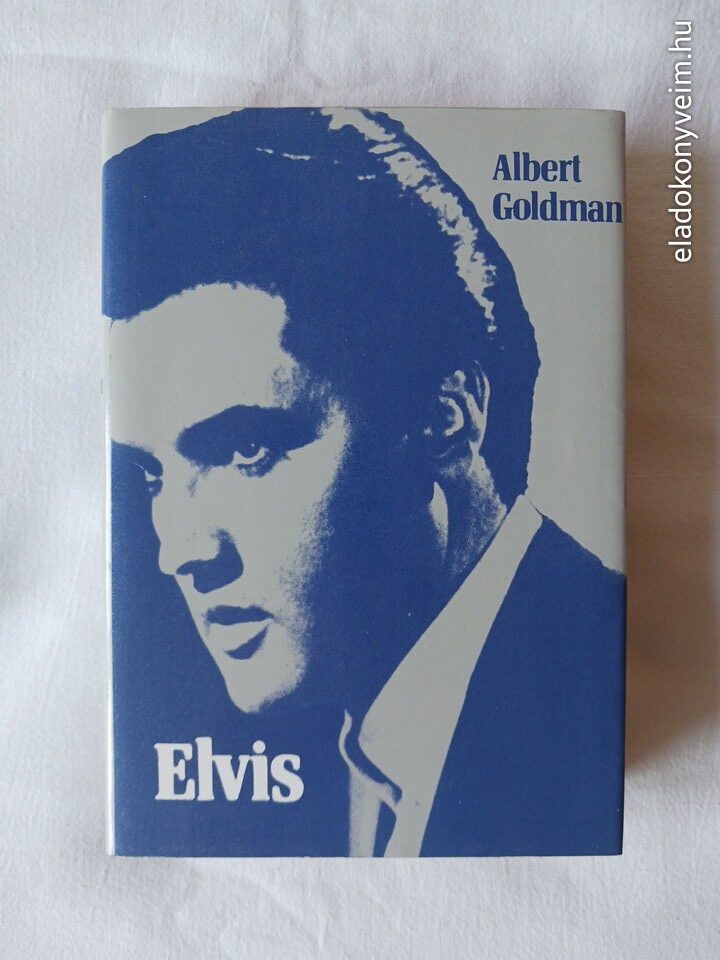 Albert Goldman: Elvis - 1. kép